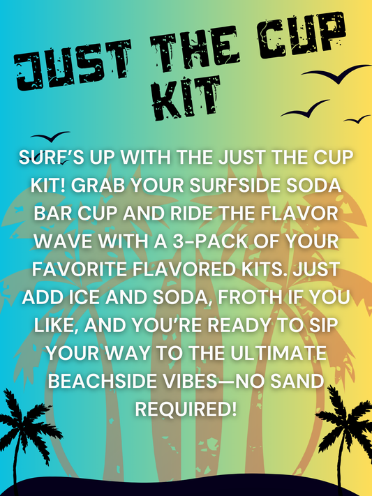 Just the Cup Kit